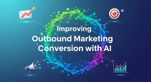 AI-powered tools optimizing outbound marketing campaigns for higher conversions.