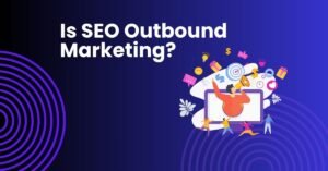 Outbound Marketing