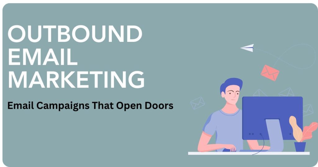 Tap into the Outbound Email Marketing