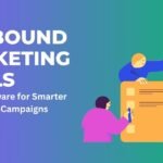 Best Outbound Marketing Tools to Enhance Your Campaigns