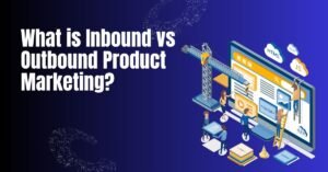 Outbound Product Marketing