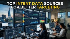 Top Intent Data Sources for Better Targeting