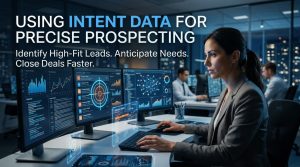 Using Intent Data for Precise Prospecting